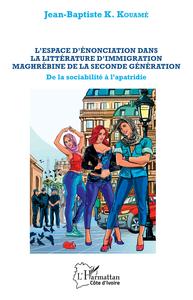 Picture of L'espace d'énonciation dans la littérature d'immigration maghrébine de la seconde génération