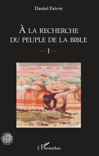 Picture of A la recherche du peuple de la Bible