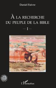 Picture of A la recherche du peuple de la Bible