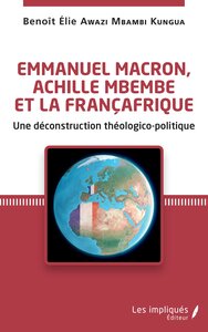 Image de Emmanuel Macron, Achille Mbembe et la Françafrique