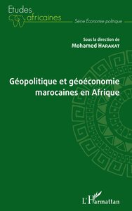 Image de Géopolitique et géoéconomie marocaines en Afrique