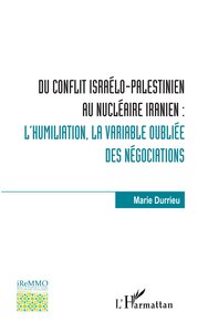 Image de Du conflit israélo-palestinien au nucléaire iranien :