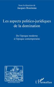 Image de Les aspects politico-juridiques de la domination