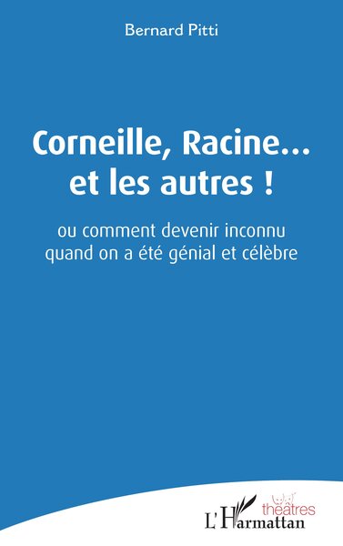 Image de Corneille, Racine... et les autres !