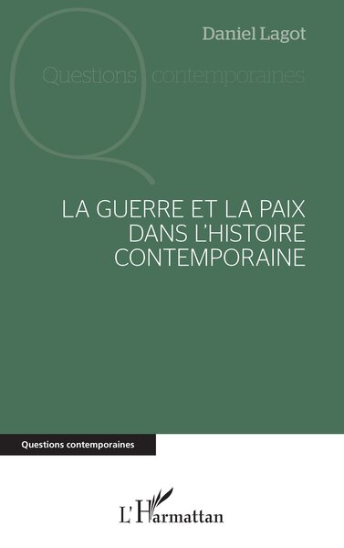 Image de La guerre et la paix dans l'histoire contemporaine