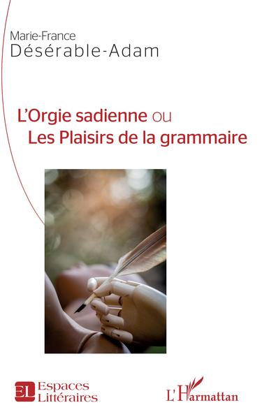 Image de L'Orgie sadienne ou Les Plaisirs de la grammaire