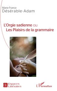 Image de L'Orgie sadienne ou Les Plaisirs de la grammaire