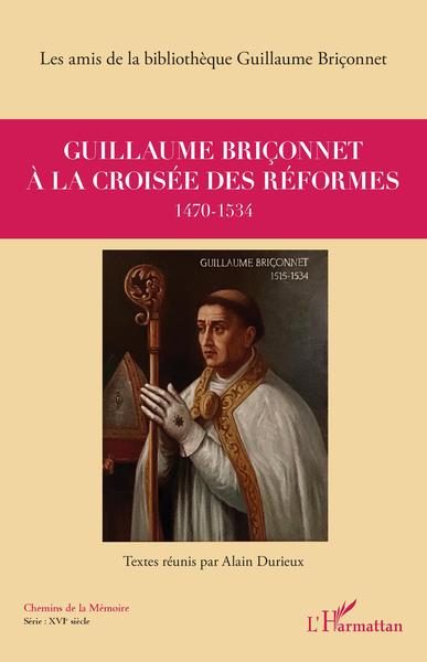 Image de Guillaume Briçonnet à la croisée des réformes