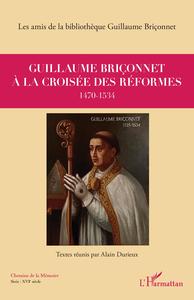 Image de Guillaume Briçonnet à la croisée des réformes