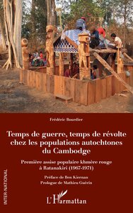Image de Temps de guerre, temps de révolte chez les populations autochtones du Cambodge