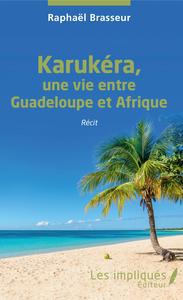 Image de Karukéra, une vie entre Guadeloupe et Afrique