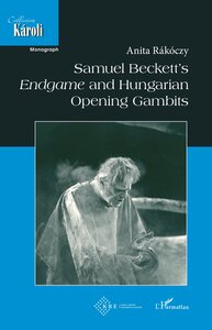 Picture of Samuel Beckett's Endgame and Hungarian Opening Gambits