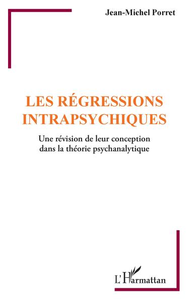 Picture of Les régressions intrapsychiques