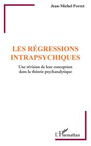 Picture of Les régressions intrapsychiques