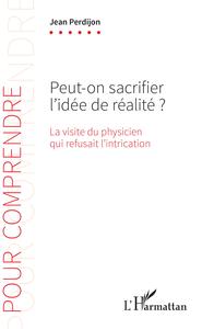 Picture of Peut-on sacrifier l'idée de réalité ?