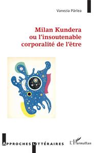 Image de Milan Kundera ou l'insoutenable corporalité de l'être