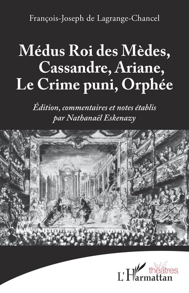 Picture of Médus Roi des Mèdes, Cassandre, Ariane, Le Crime puni, Orphée