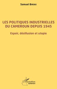 Picture of Les politiques industrielles du Cameroun depuis 1945