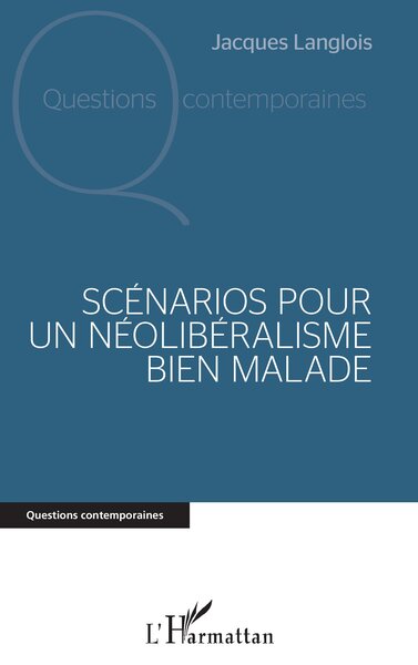 Image de Scénarios pour un néolibéralisme bien malade