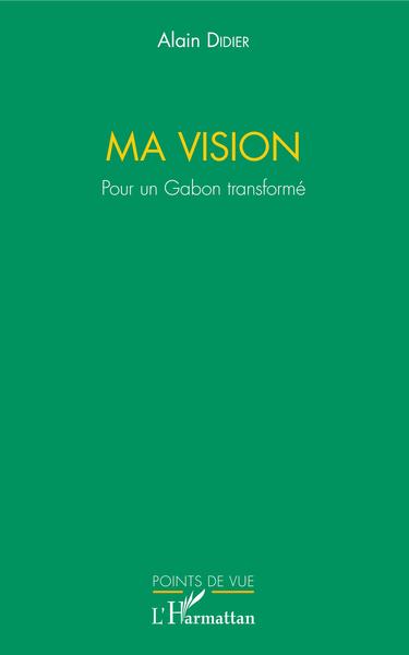 Image de Ma vision. Pour un Gabon transformé