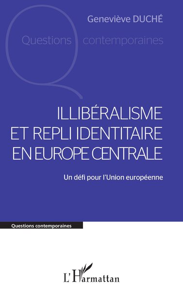 Image de Illibéralisme et repli identitaire en Europe centrale