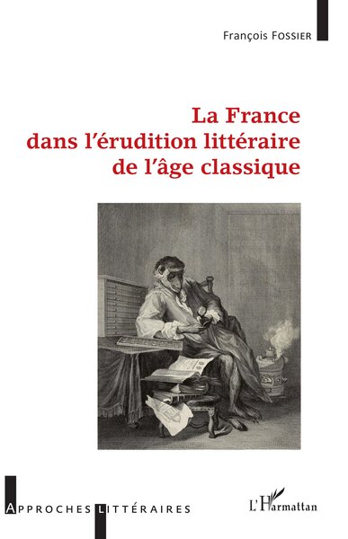 Picture of La France dans l'érudition littéraire de l'âge classique