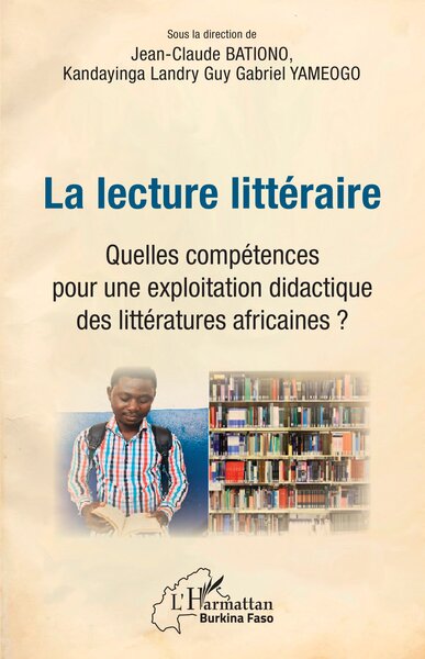 Picture of La lecture littéraire. Quelles compétences pour une explotation didactique des littératures africaines ?