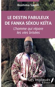 Image de Le destin fabuleux de Fanka Sékou Keïta