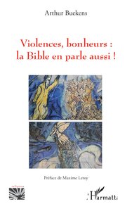 Picture of Violences, bonheurs : la Bible en parle aussi !