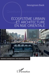 Image de Ecosystème urbain et architecture en Asie orientale