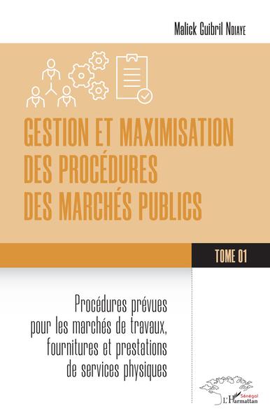 Picture of Gestion et maximisation des procédures des marchés publics Tome 1