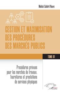 Picture of Gestion et maximisation des procédures des marchés publics Tome 1