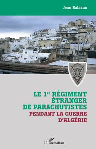 Picture of Le 1er régiment étranger de parachutistes pendant la guerre d'Algérie