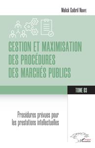 Picture of Gestion et maximisation des procédures des marchés publics Tome 3