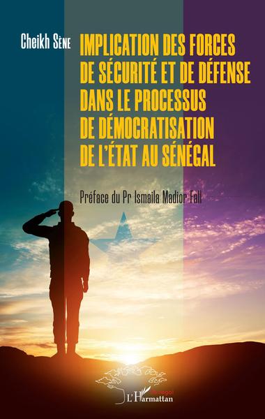 Image de Implication des forces de sécurité et de défense dans le processus de démocratisation de l'Etat au Sénégal