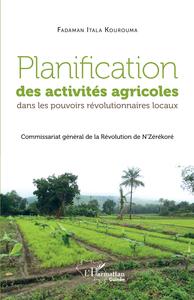 Image de Planification des activités agricoles dans les pouvoirs révolutionnaires locaux