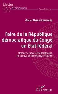Image de Faire de la République démocratique du Congo un État fédéral