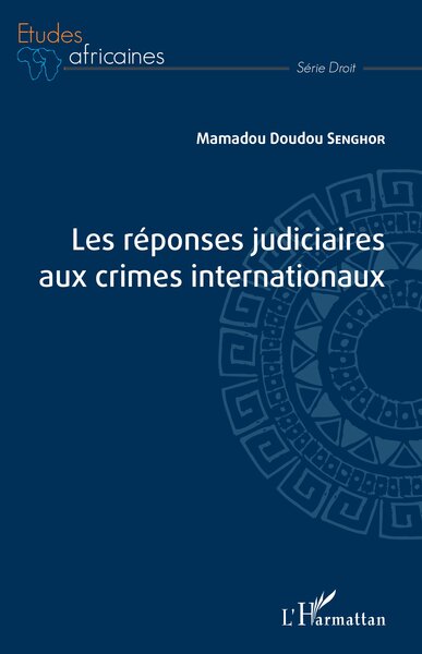 Picture of Les réponses judiciaires aux crimes internationaux