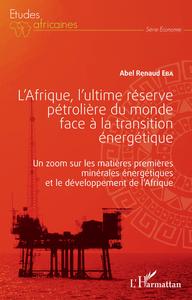 Picture of L'Afrique, l'ultime réserve pétrolière du monde face à la transition énergétique