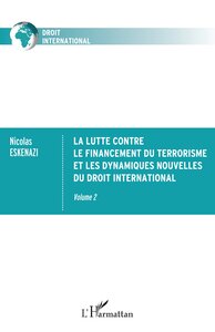 Picture of La lutte contre le financement du terrorisme et les dynamiques nouvelles du droit international
