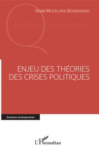 Image de Enjeu des théories des crises politiques