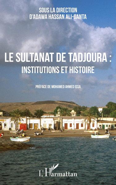 Image de Le sultanat de Tadjoura : institutions et histoire