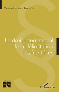 Picture of Le droit international de la délimitation des frontières