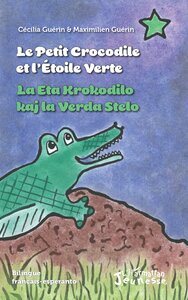 Picture of Le petit crocodile et l'Etoile Verte / La Eta Krokodilo kaj la Verda Stelo