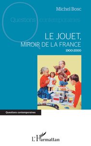 Picture of Le jouet, miroir de la France