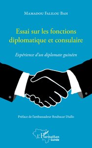 Image de Essai sur les fonctions diplomatique et consulaire. Expérience d'un diplomate guinéen