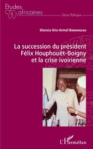 Image de La succession du président Félix Houphouët-Boigny et la crise ivoirienne