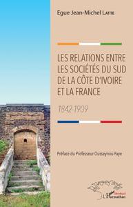 Image de Les relations entre les sociétés du sud de la Côte d'Ivoire et la France