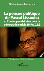 Image de La pensée politique de Pascal Lissouba et l'Union panafricaine pour la démocratie sociale (U.PA.D.S.)