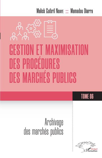 Picture of Gestion et maximisation des procédures des marchés publics Tome 6